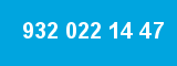 932 022 14 47 932 022 14 47